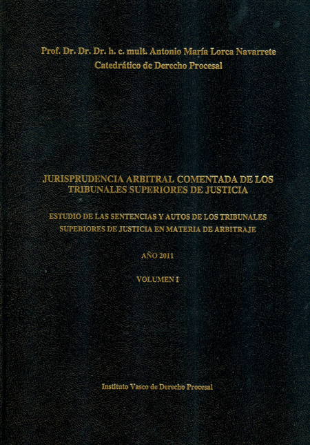JURISPRUDENCIA ARBITRAL COMENTADA DE LOS TRIBUNALES SUPERIORES DE JUSTICIA JURISPRUDENCIA ARBITRAL COMENTADA DE LOS TRIBUNALES SUPERIORES DE JUSTICIA